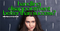 Thumbnail image for Disappointment vs. Success.