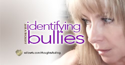 Identifying Bullies... How To Heal After Bullying
