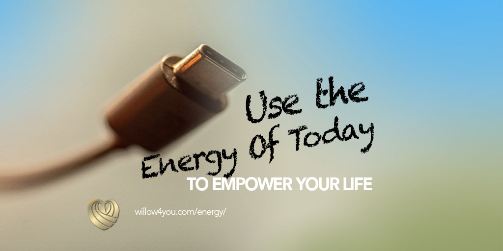 The Energy Of Today is all about... Empowering your Life and More